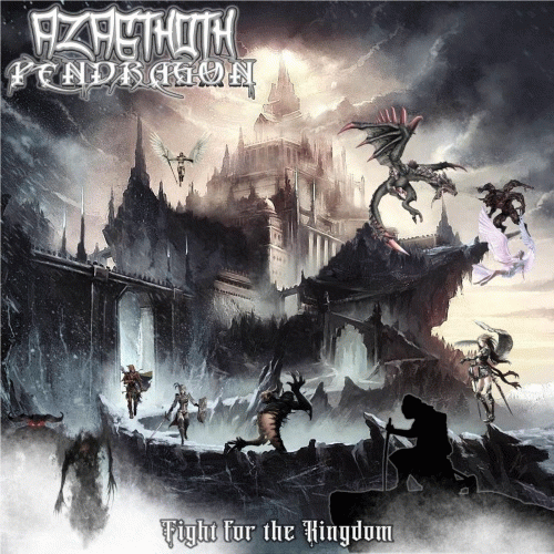 Azagthoth Pendragon : Fight for the Kingdom